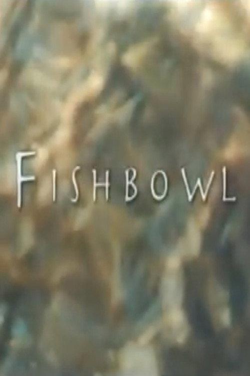 Fishbowl 2006 official movie poster