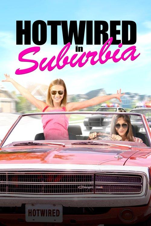 Hotwired in Suburbia 2020 official movie poster