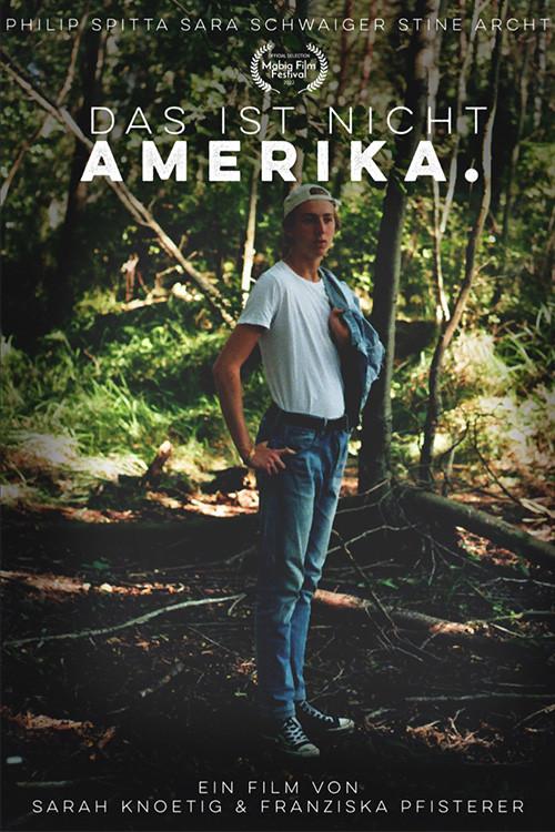 Das ist nicht Amerika. 2022 official movie poster