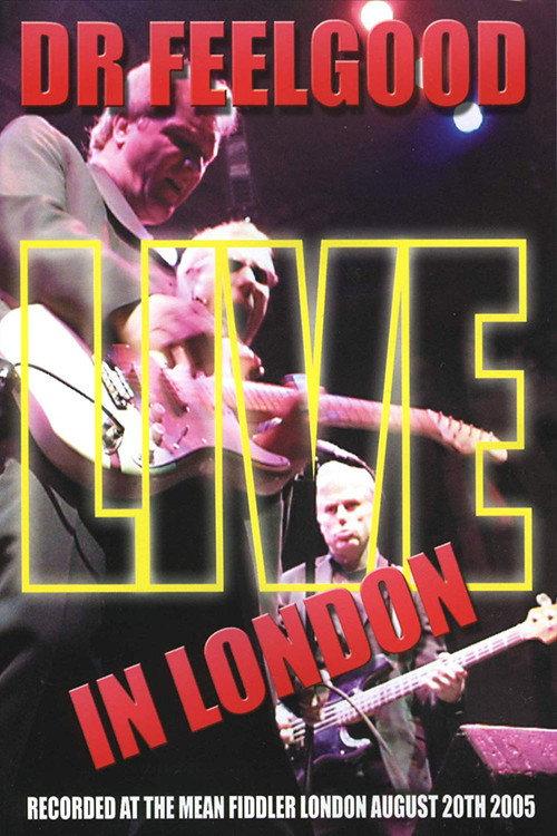 Dr. Feelgood: Live in London 2005 official movie poster