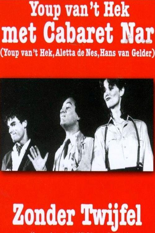 Cabaret Nar: Zonder Twijfel 1982 official movie poster