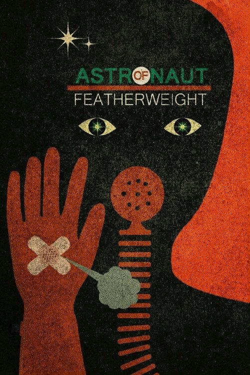 Astronaut of Featherweight 2017 official movie poster