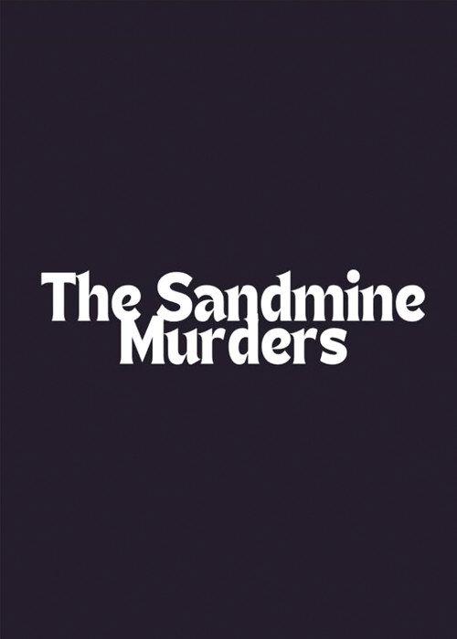 The Sandmine Murders 2012 official movie poster