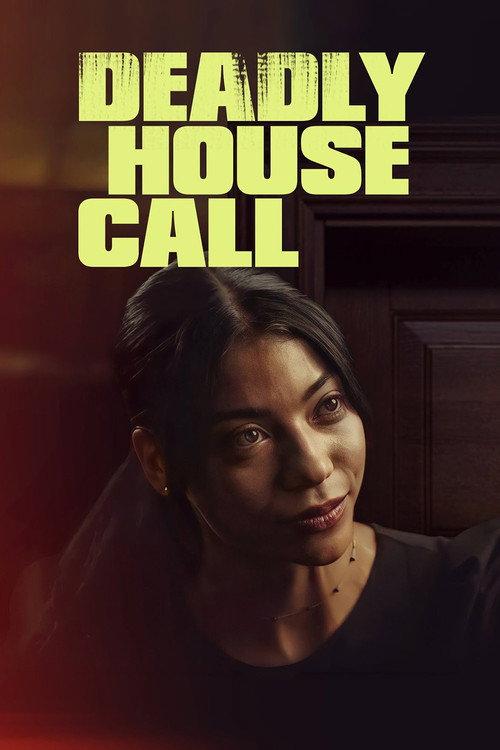 Deadly House Call 2022 official movie poster