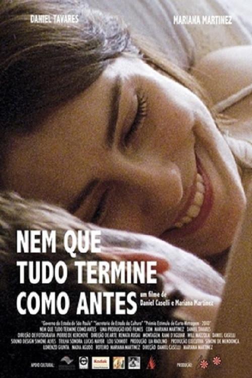 Nem Que Tudo Termine Como Antes 2012 official movie poster