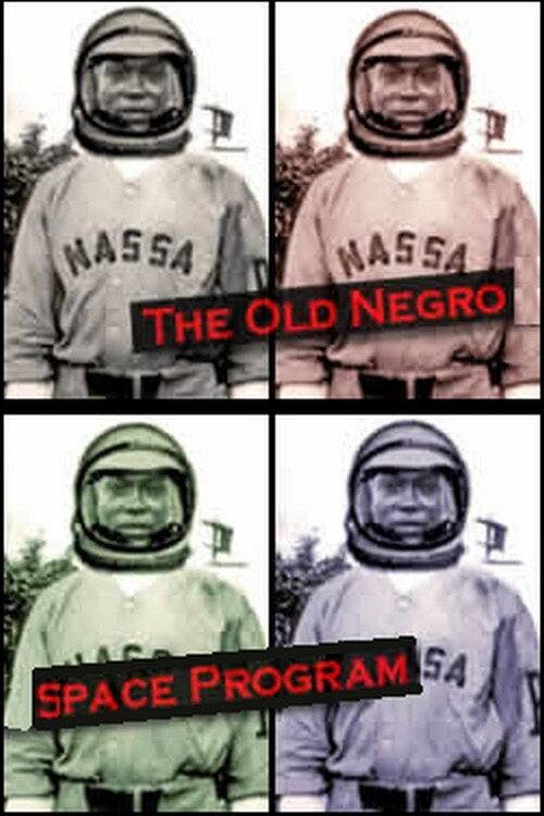 The Old Negro Space Program 2004 official movie poster