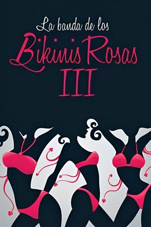La banda de los bikinis rosas 3 - Las cobras negras contraatacan 2014 official movie poster