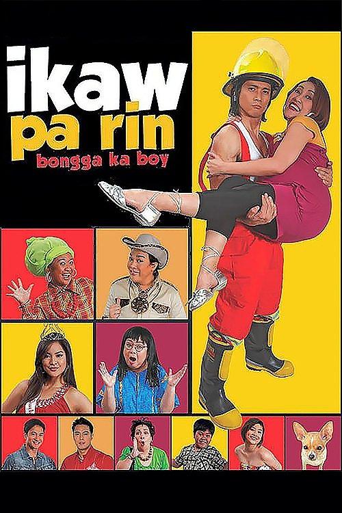 Ikaw Pa Rin: Bongga Ka Boy! 2008 official movie poster