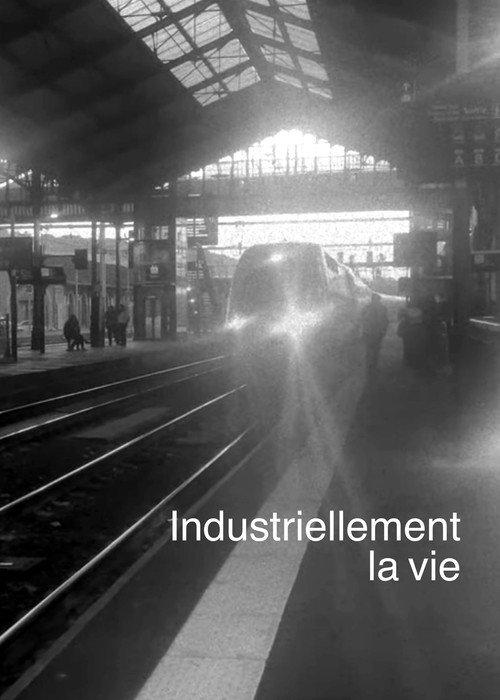 Industriellement la vie 2025 official movie poster
