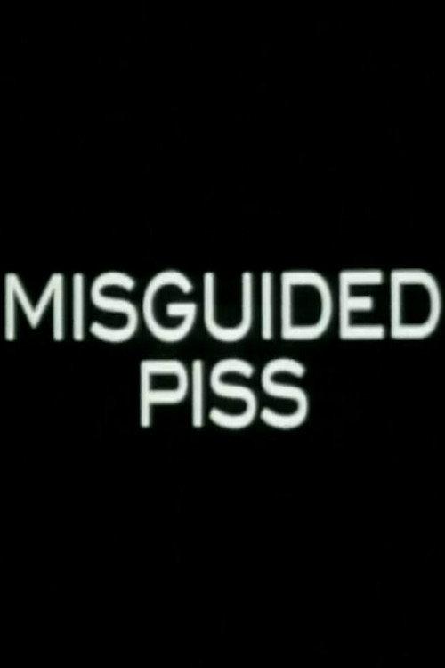 Misguided Piss 2002 official movie poster
