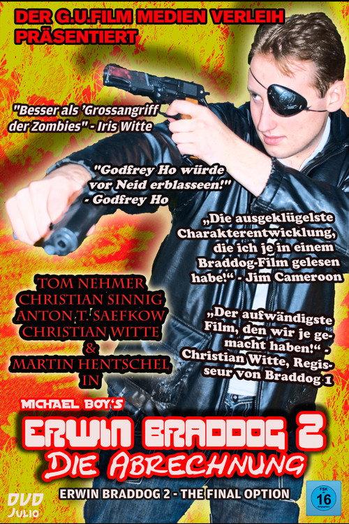 Erwin Braddog 2 - Die Abrechnung 2009 official movie poster