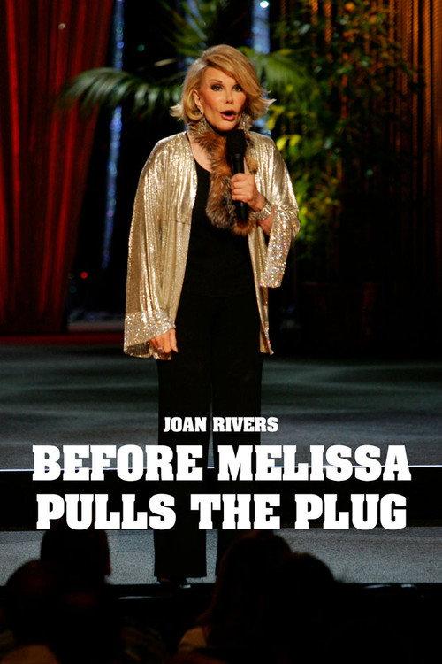 Joan Rivers: Before Melissa Pulls the Plug 2006 official movie poster