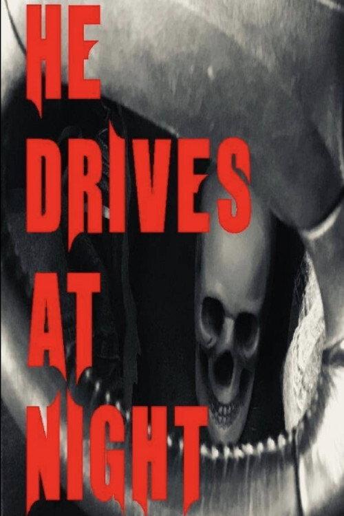 He Drives at Night 2019 official movie poster