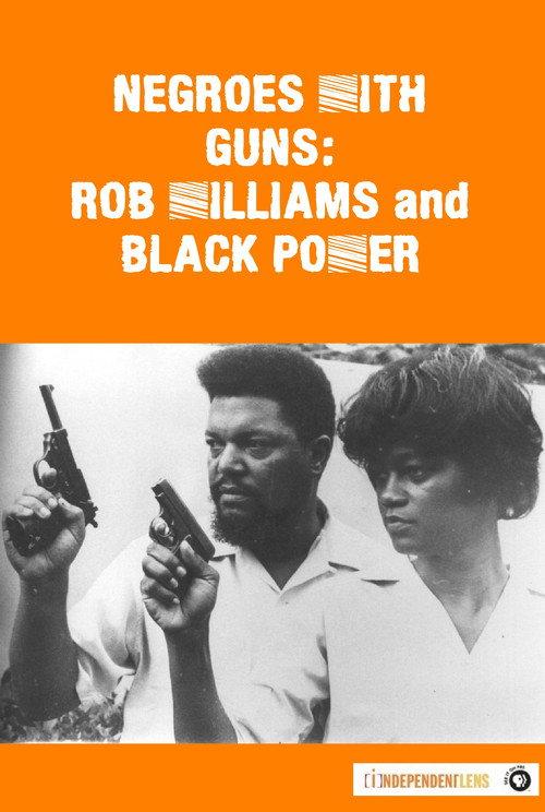 Negroes with Guns: Rob Williams and Black Power 2004 official movie poster