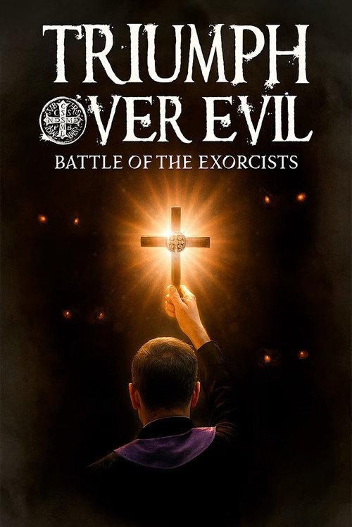 Triumph Over Evil: Battle of the Exorcists 2025 official movie poster