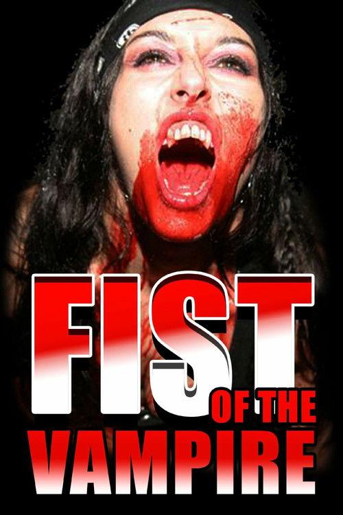 Fist of the Vampire 2007 official movie poster