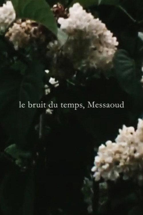 Le bruit du temps, Messaoud 2014 official movie poster