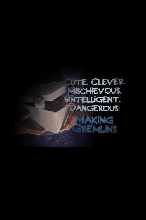 Cute. Clever. Mischievous. Intelligent. Dangerous: Making Gremlins 2014 official movie poster