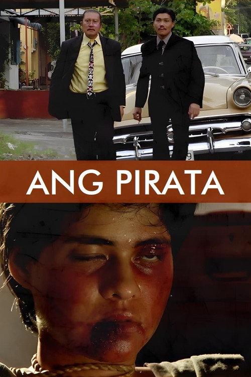 Ang Pirata 2013 official movie poster