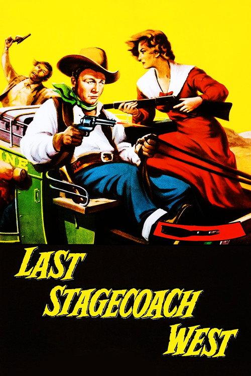 Last Stagecoach West 1957 official movie poster