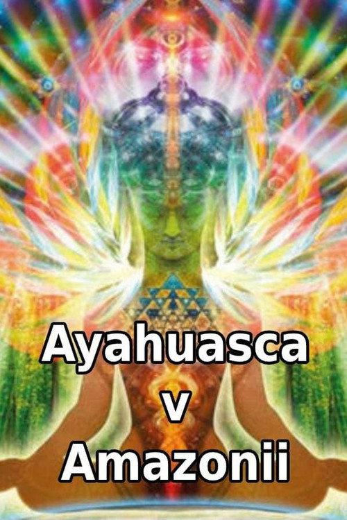 Ayahuasca v Amazonii 2005 official movie poster
