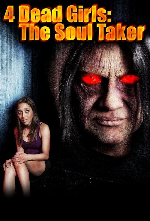 4 Dead Girls: The Soul Taker 2012 official movie poster