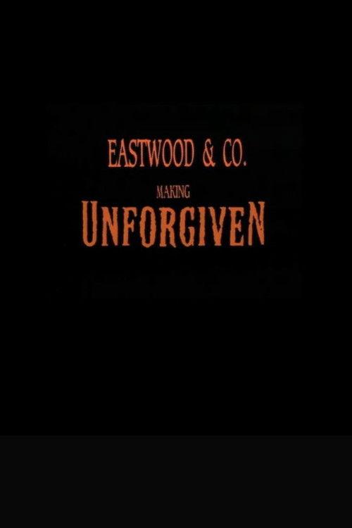 Eastwood & Co.: Making 'Unforgiven' 1992 official movie poster
