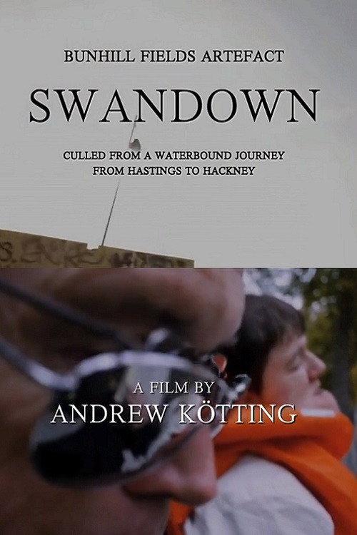 Bunhill Fields Artefact: Swandown – Culled from a Waterbound Journey from Hastings to Hackney 2012 official movie poster