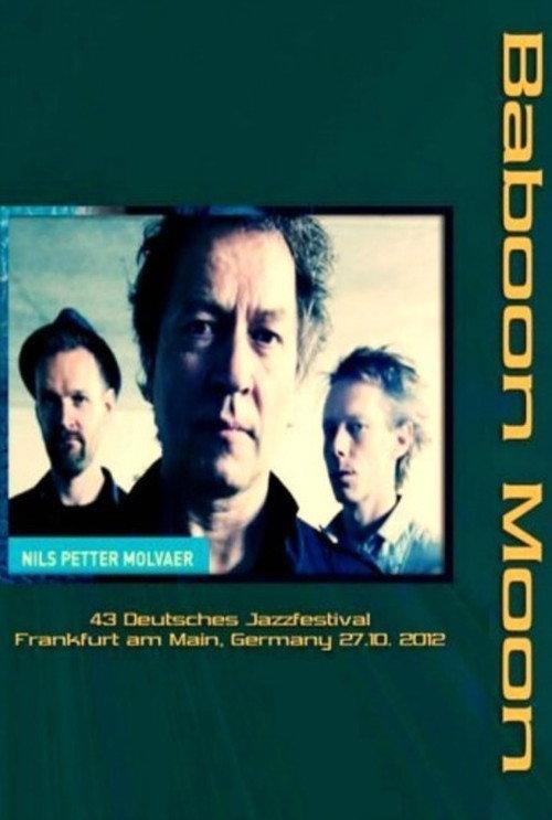 Nils Petter Molvaer - Baboon Moon 2012 official movie poster