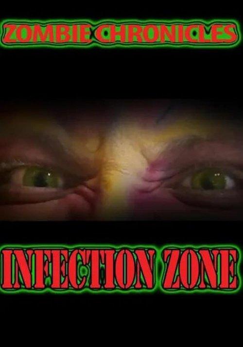 Zombie Chronicles: Infection Zone 2023 official movie poster