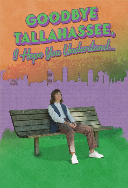 Goodbye Tallahassee, I Hope You Understand... 2022 official movie poster