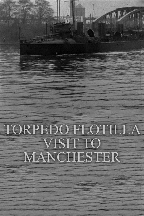 Torpedo Flotilla Visit to Manchester 1901 official movie poster