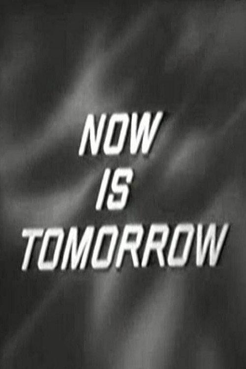 Now Is Tomorrow  official movie poster