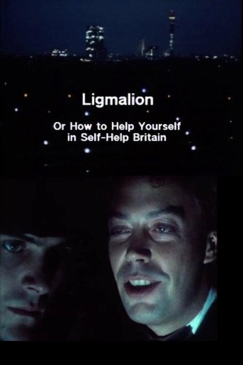 Ligmalion: Or How to Help Yourself in Self-Help Britain 1985 official movie poster