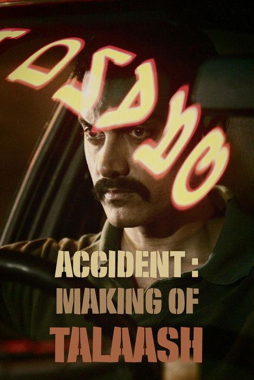 Accident : Making of Talaash 2012 official movie poster