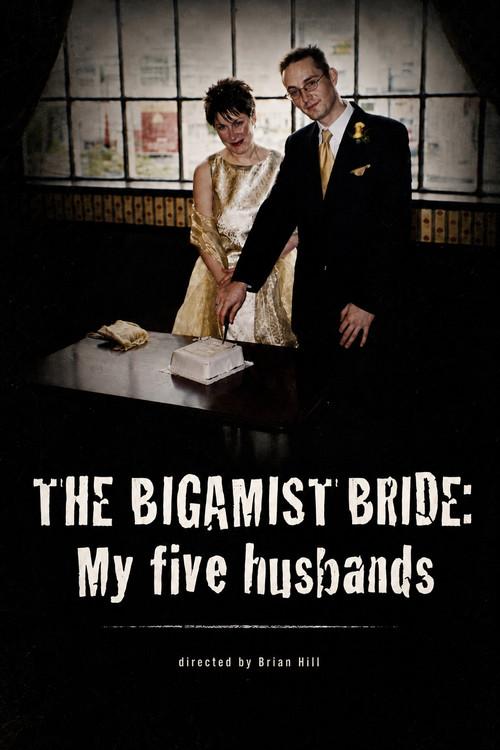 The Bigamist Bride: My Five Husbands 2009 official movie poster