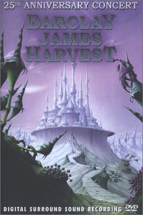 Barclay James Harvest - 25th Anniversary Concert 2003 official movie poster