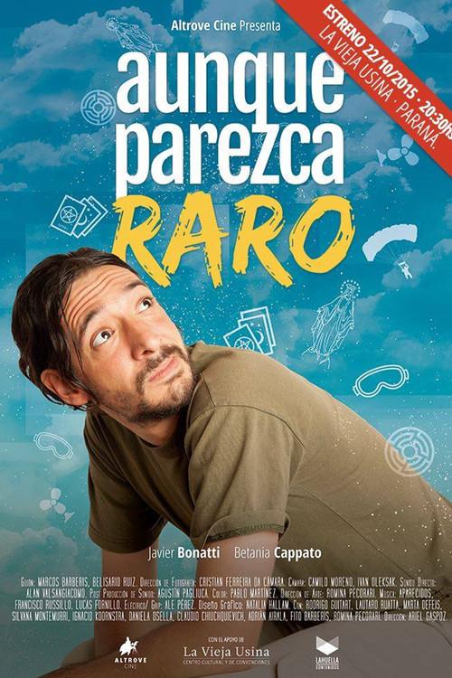 Aunque parezca raro 2015 official movie poster