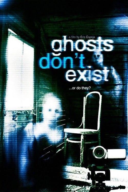 Ghosts Don't Exist 2010 official movie poster
