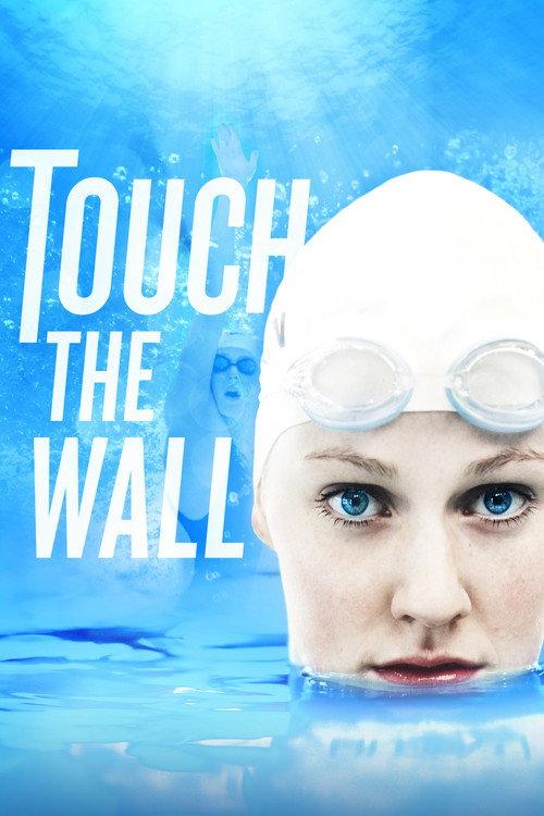 Touch the Wall 2014 official movie poster