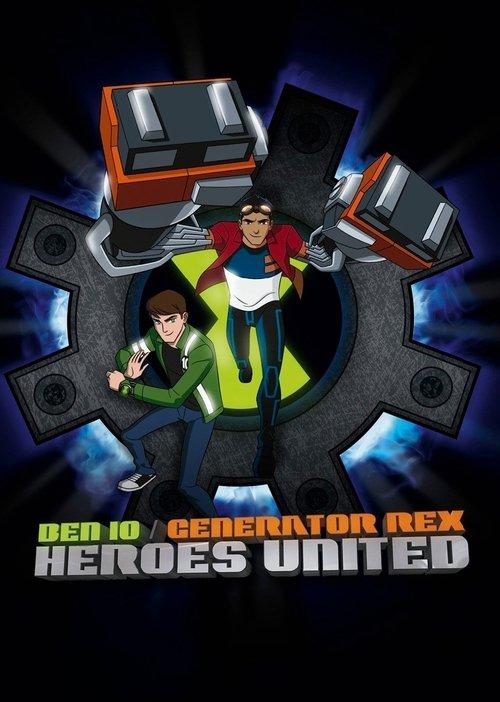 Ben 10 / Generator Rex: Heroes United 2011 official movie poster