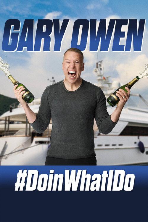 Gary Owen: #DoinWhatIDo 2019 official movie poster