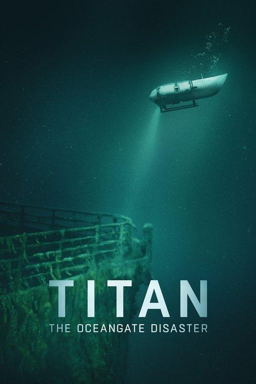Titan: The OceanGate Submersible Disaster 2025 official movie poster
