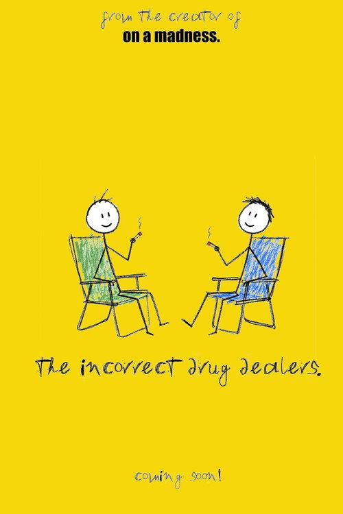 The Incorrect Drug Dealers. 2028 official movie poster