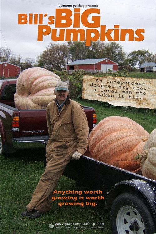 Bill's Big Pumpkins 2007 official movie poster