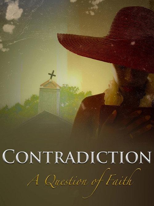 Contradiction: A Question of Faith 2013 official movie poster