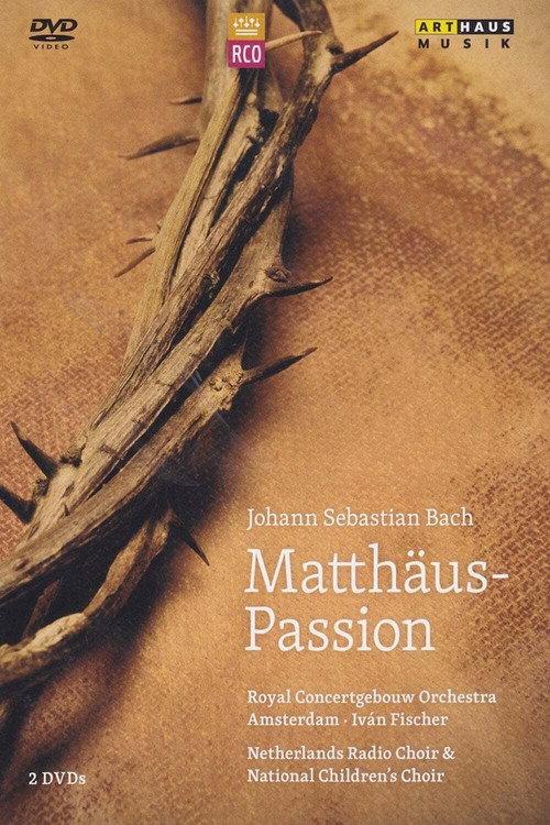 Johann Sebastian Bach: St Matthew Passion (RCO) 2013 official movie poster