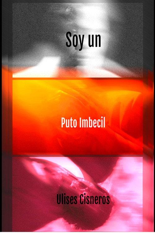 Soy Un Puto Imbecil 2023 official movie poster