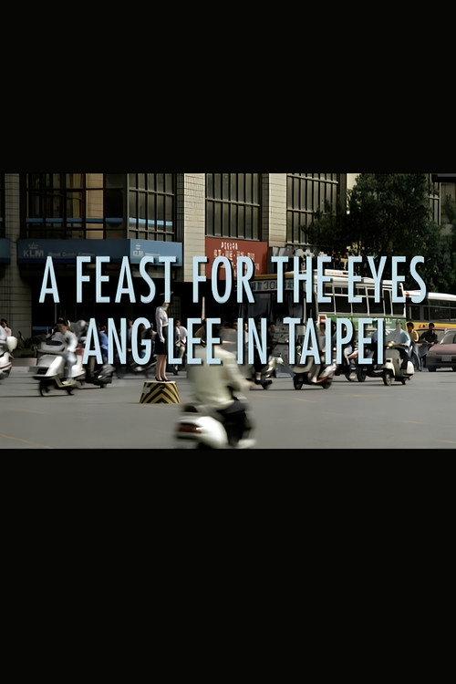 A Feast for the Eyes: Ang Lee in Taipei 2002 official movie poster