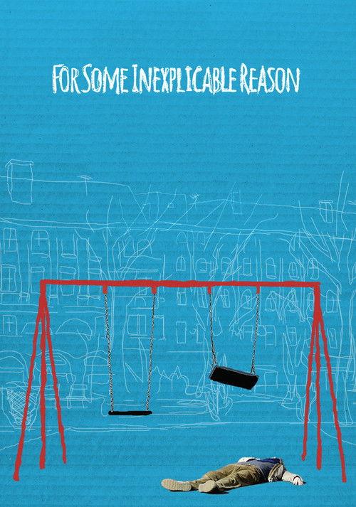 For Some Inexplicable Reason 2014 official movie poster